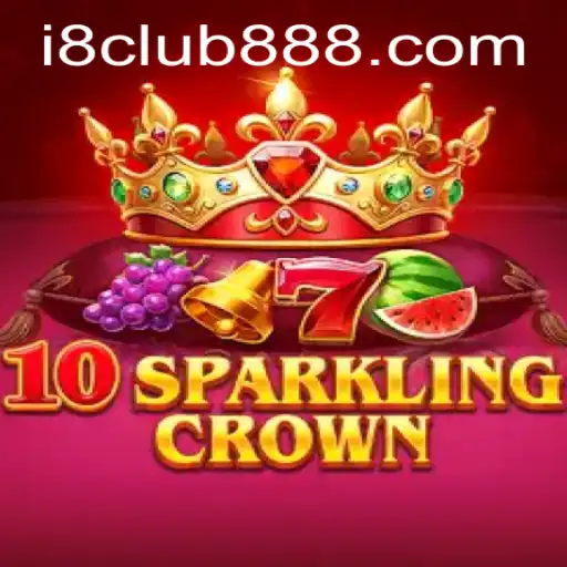 Exploring 10SparklingCrown: A Dazzling Experience in i8club
